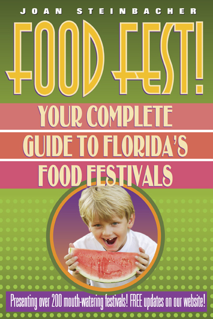 Food Fest! Your Complete Guide to Florida's Food Festivals